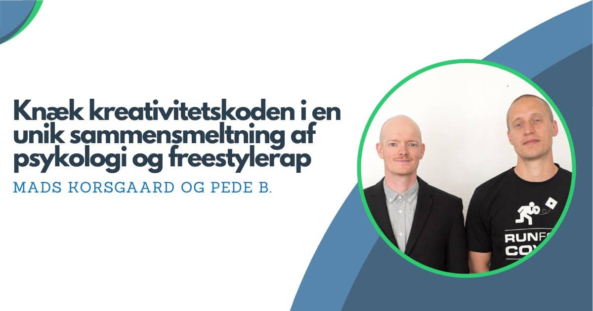 Mads Korsgaard Og Pede B Foredrag | Kreativitet Og Innovation